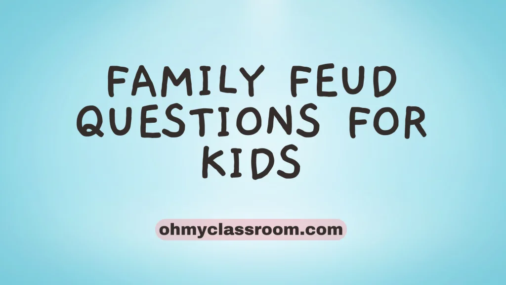 100 Exciting Family Feud Questions for Kids