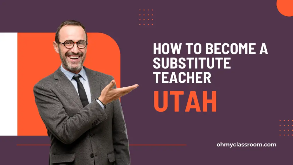 How To Become A Substitute Teacher In Utah OhMyClassroom